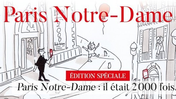 Édition spéciale : “Paris Notre-Dame” : il était 2 000 fois...
