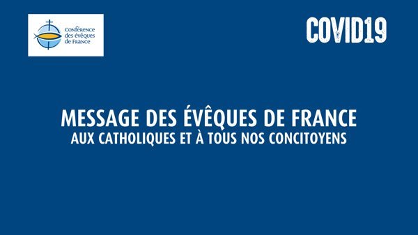 COVID-19 : Message des évêques de France aux catholiques et à tous nos concitoyens